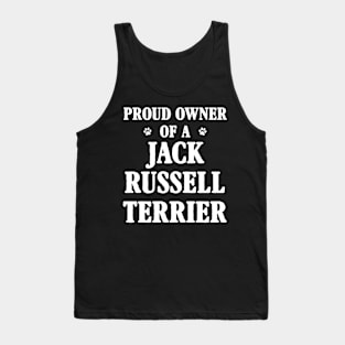 Proud Owner Of A Jack Russell Terrier Tank Top